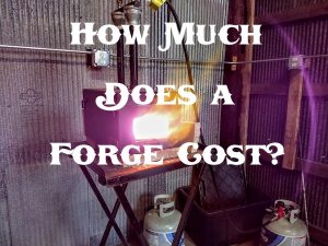 How Much Does a Forge Cost - Brown County Forge 2