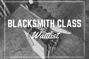 Blacksmith Class Waitlist - Brown County Forge