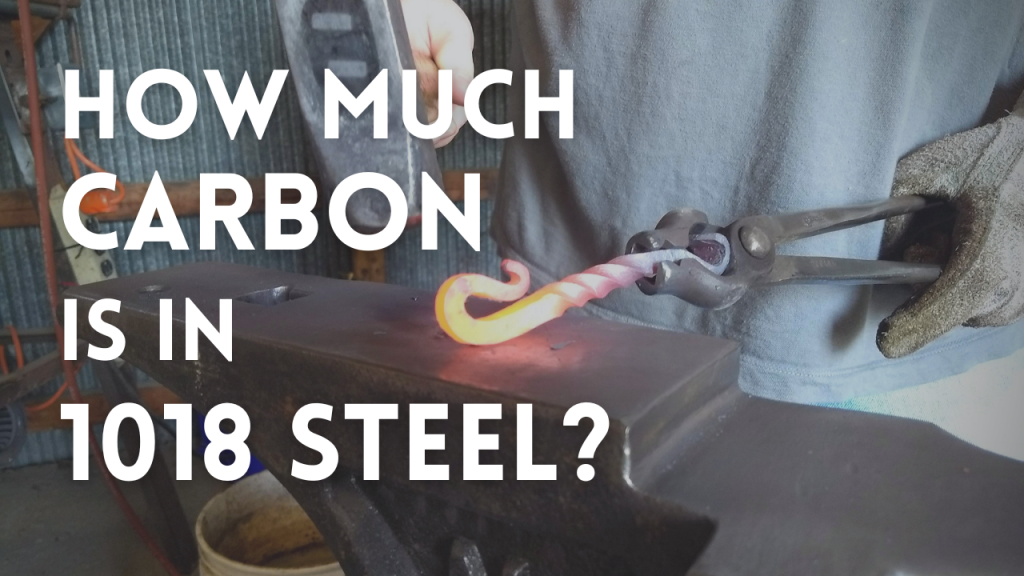 How Much Carbon Is In 1018 Steel